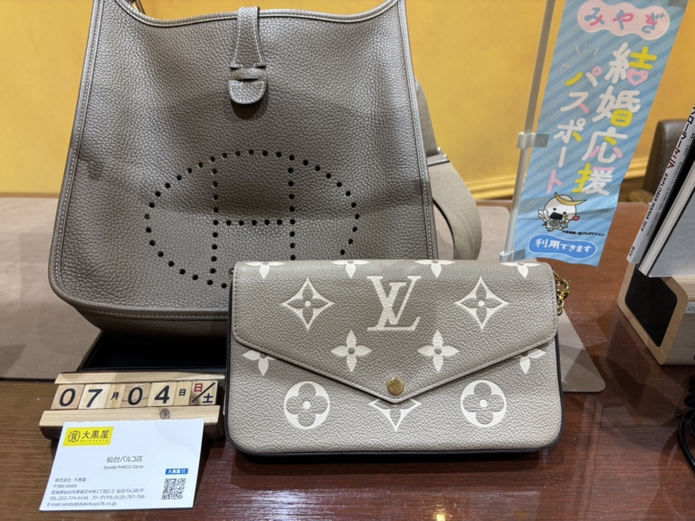 Louis Vuitton, Hermès,ポシェット・フェリシー, エヴリンⅢPM.買取, バッグ, 仙台, 仙台パルコ, 大黒屋, 買取